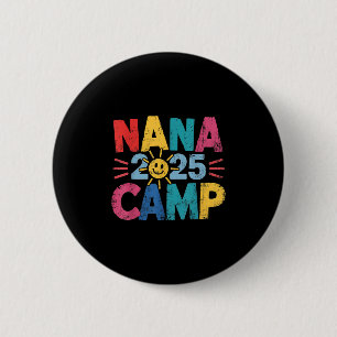 Nana Camp 2025 Family Vacation Summer Camping Crew 6 Cm Round Badge