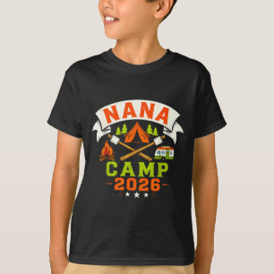 Nana camp 2026 family summer vacation camping crew T-Shirt