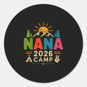 Nana camp 2026 fun family camping trip summer classic round sticker