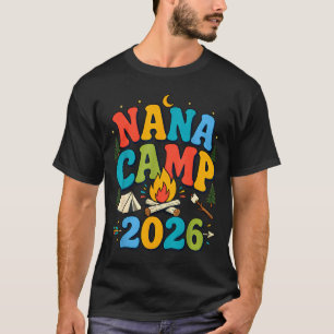 Nana camp 2026 retro grandma camping family T-Shirt