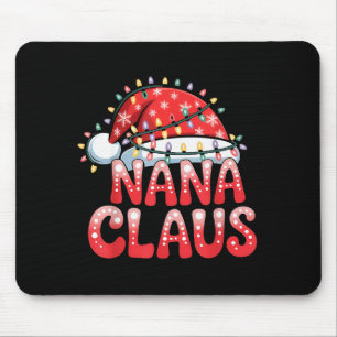 Nana Claus Christmas Family Matching Grandma Holid Mouse Pad