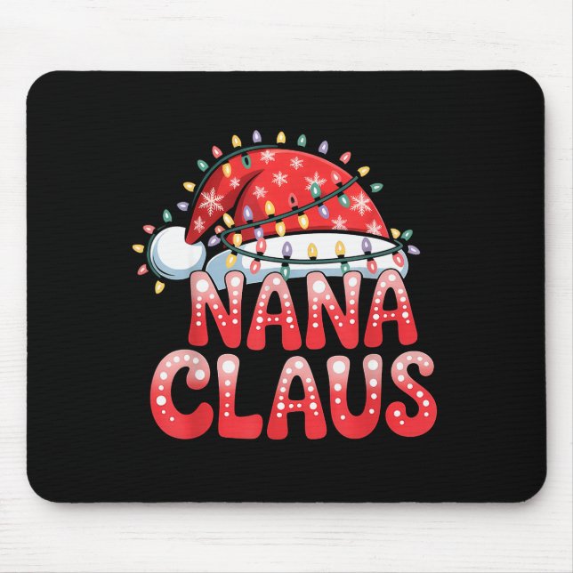 Nana Claus Christmas Family Matching Grandma Holid Mouse Pad (Front)