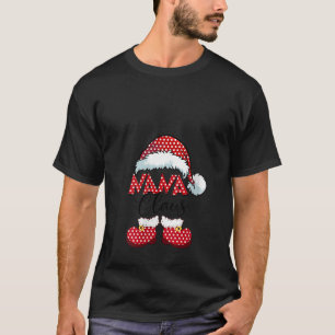 Nana Claus Christmas Happy Family New Santa Claus T-Shirt