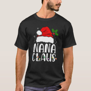 Nana Claus Christmas Pajama Family Matching Xmas T-Shirt
