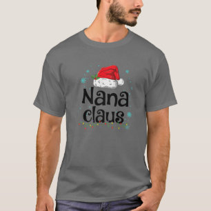 Nana Claus Christmas Pajama Family Matching Xmas T-Shirt