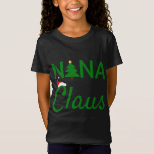 Nana Claus - Daddy Claus Baby Claus Mama Claus Paj T-Shirt