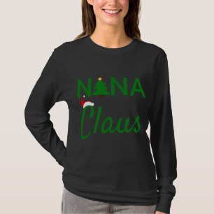 Nana Claus - Daddy Claus Baby Claus Mama Claus Paj T-Shirt
