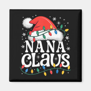 Nana Claus Funny Xmas Christmas Grandma Holiday St Magnet
