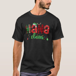 Nana Claus Nana Grandma Christmas Nana Grandma Xma T-Shirt