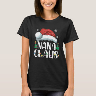 Nana Claus Santa Christmas Matching Family Pajama T-Shirt
