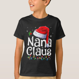 Nana Claus Xmas Santa Matching Family Christmas Pa T-Shirt