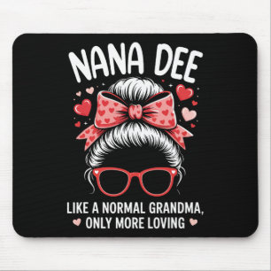 Nana Dee Valentine Quote For Loving Grandma With C Mouse Pad