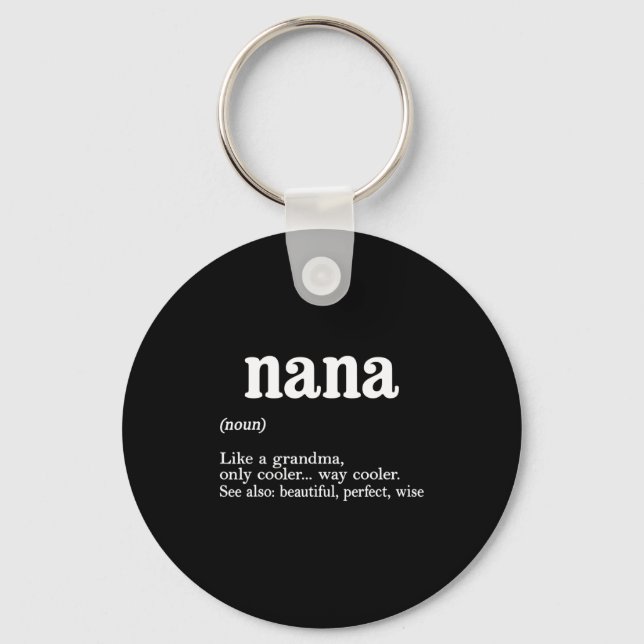 Nana Definition Funny Mom Mothers Day  Key Ring (Front)