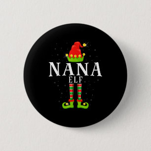 Nana Elf Christmas Matching Xmas Pajama 6 Cm Round Badge