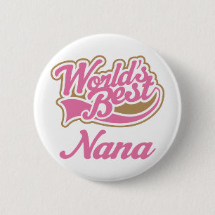 Nana Gift 6 Cm Round Badge