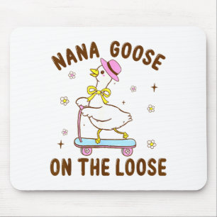 Nana Goose On The Loose Funny Birthday Matching Fa Mouse Pad