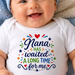 Nana Has Waited Long Time Baby Bodysuit
