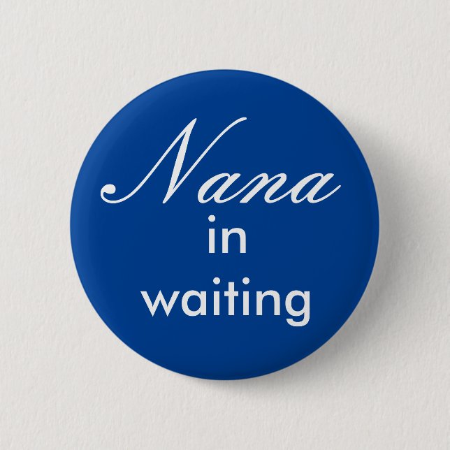 Nana in waiting button (Front)