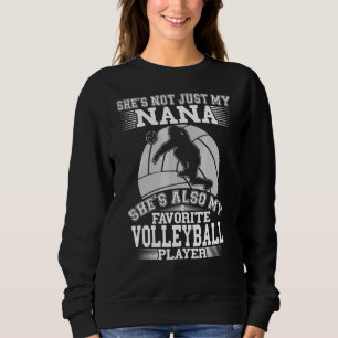 Nana Is My Favourite Volleyball Player Proud Sport Sweatshirt