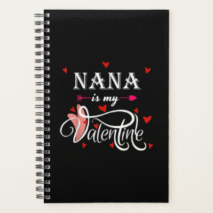 Nana Is My Valentine   Valentines Day Grandson Planner