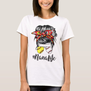 Nana Life Messy Bun Hair Softball Baseball Mother' T-Shirt