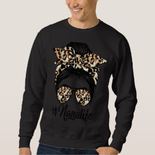 Nana Life Messy Hair Bun Leopard Women Mother's Da Sweatshirt