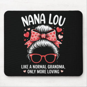 Nana Lou Valentine Quote For Loving Grandma With C Mouse Pad