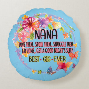 Nana Love Them Spoil Them Snuggle Them Round Cushion