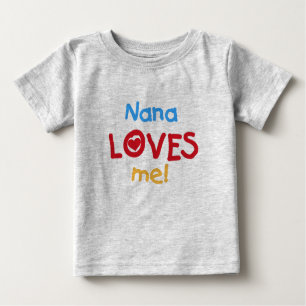 Nana Loves Me Baby T-Shirt