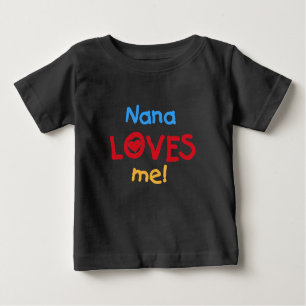Nana Loves Me Baby T-Shirt