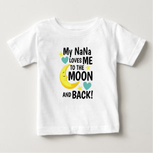 NaNa Loves Me to the Moon and Back Baby T-Shirt