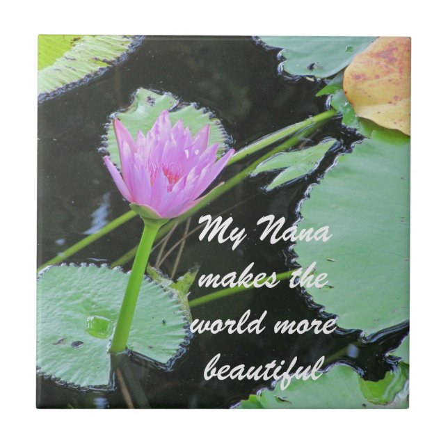 Nana Makes World Beautiful Water Lily Flower Tile (Front)