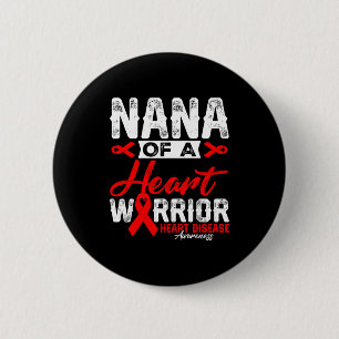 Nana Of A Heart Warrior Heart Disease Red Ribbon M 6 Cm Round Badge