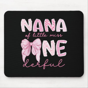 Nana Of Little Miss Onederful First Birthday Girl  Mouse Pad