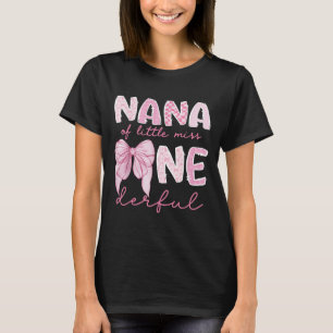 Nana Of Little Miss Onederful First Birthday Girl T-Shirt