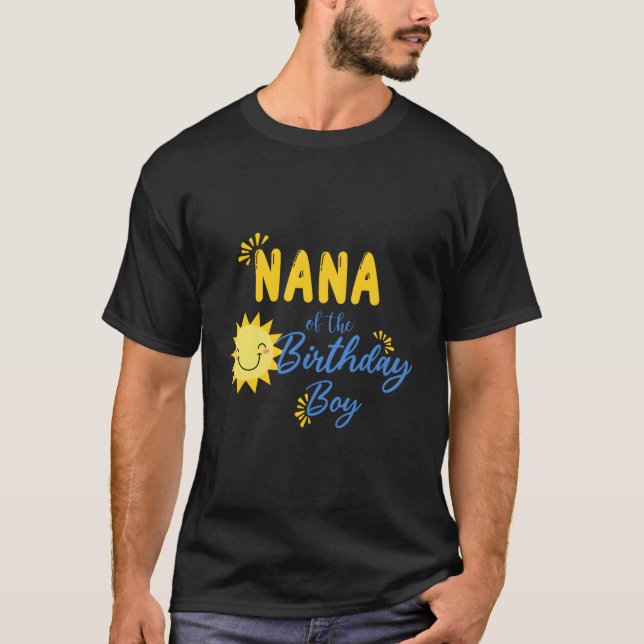 Nana Of Sunshine 1St Birthday Sunshine Boy Birthda T-Shirt (Front)
