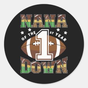 Nana Of The 1st Year Down Football First Birthday  Classic Round Sticker