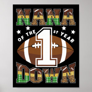 Nana Of The 1st Year Down Football First Birthday  Poster