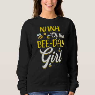 Nana Of The Bee Day Girl Family Matching Birthday Sweatshirt