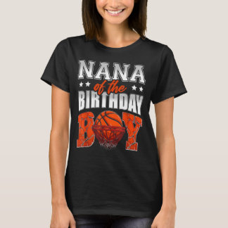 Nana Of The Birthday Boy Basball Family Baller T-Shirt