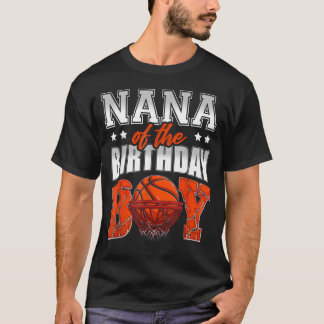 Nana Of The Birthday Boy Basball Family Baller T-Shirt