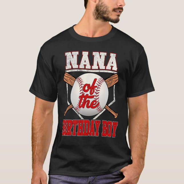 Nana of the Birthday Boy Baseball Family Baseball  T-Shirt (Front)