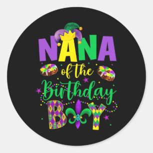 Nana Of The Birthday Boy Shirt Mardi Gras Gigi Maw Classic Round Sticker