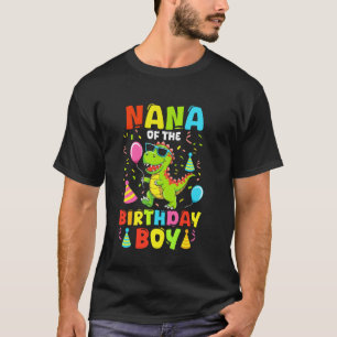 Nana Of The Birthday Boy T Rex RAWR Dinosaur Birth T-Shirt