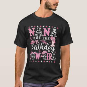 Nana Of The Birthday CowGirl Rodeo CowGirl Birthda T-Shirt