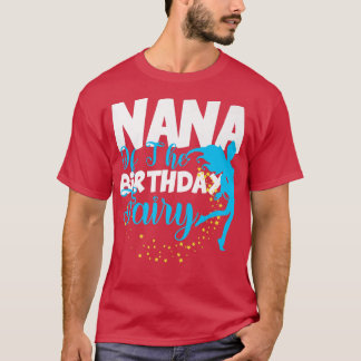 Nana of The Birthday Fairy Fantasy Birthday Squad  T-Shirt
