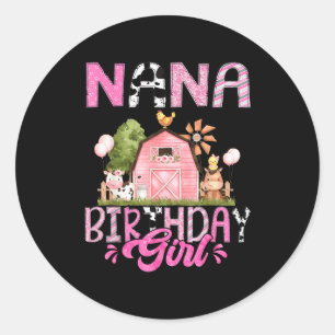 Nana Of The Birthday Girl Cute Farm Cow Birthday G Classic Round Sticker