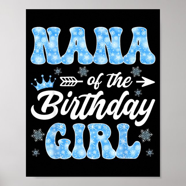 Nana Of The Birthday Girl Snowflakes Winter Christ Poster (Front)