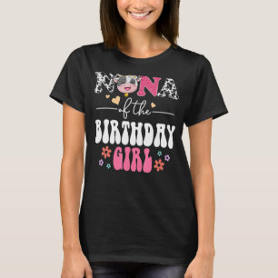 Nana Of The Birthday Girls Groovy Floral Cow Farm  T-Shirt