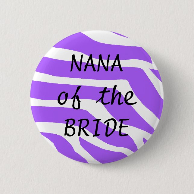 Nana Of The Bride 6 Cm Round Badge (Front)